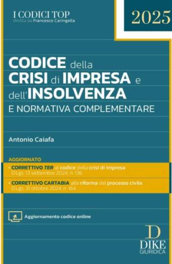 Codice della Crisi di Impresa e dell’Insolvenza e Normativa Complementare 2025