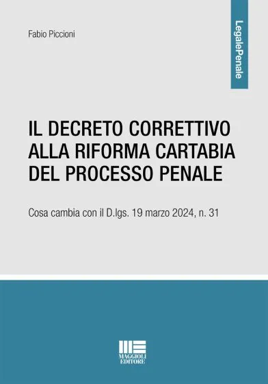 Il Decreto Correttivo alla Riforma Cartabia del processo penale