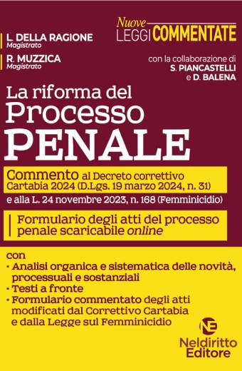 La riforma del processo penale. Commento a Decreto correttivo Cartabia 2024. Con Formulario degli atti del processo penale scaricabili on line