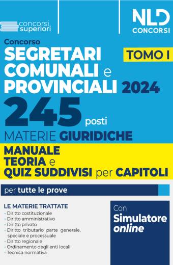 Concorso 245 Segretari Comunali 2024. Manuale Teoria e Quiz. TOMO I