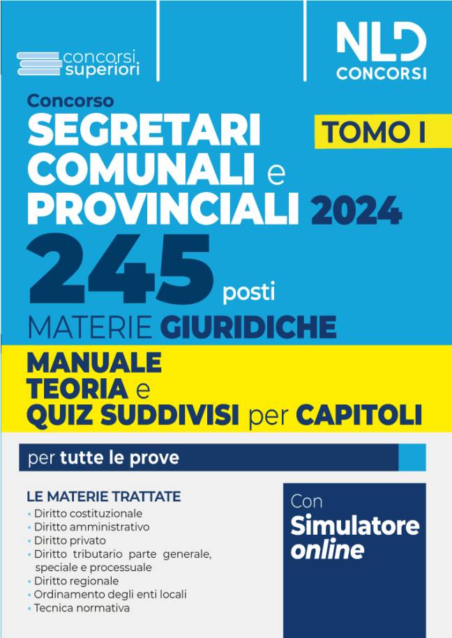Concorso 245 Segretari Comunali 2024. Manuale Teoria e Quiz. TOMO I