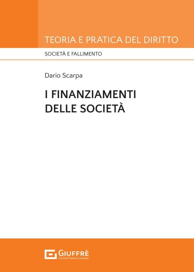 I FINANZIAMENTI DI SOCIETA'