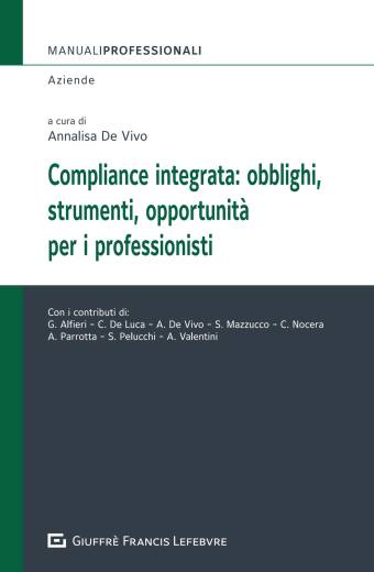COMPLIANCE INTEGRATA: OBBLIGHI, STRUMENTI, OPPORTUNITÀ PER I PROFESSIONISTI