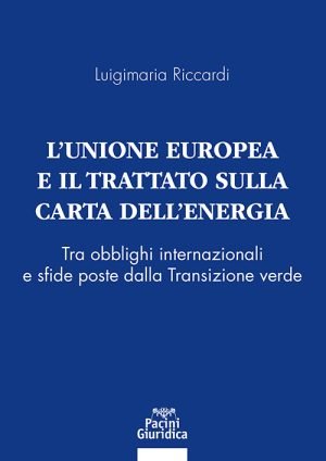 L’Unione Europea e il Trattato sulla Carta dell’Energia