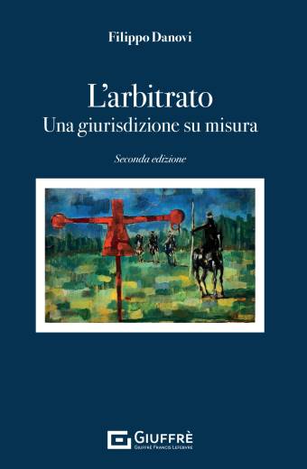 l'arbitrato una giurisdizione su misura giuffrè 2024
