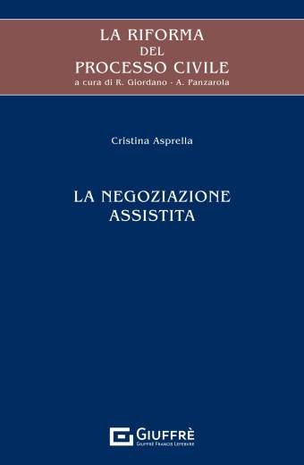 LA NEGOZIAZIONE ASSISTITA