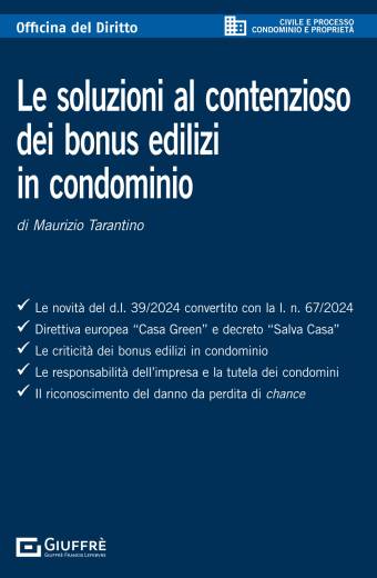 LE SOLUZIONI AL CONTENZIOSO DEI BONUS EDILIZI IN CONDOMINIO