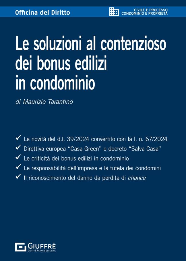 LE SOLUZIONI AL CONTENZIOSO DEI BONUS EDILIZI IN CONDOMINIO