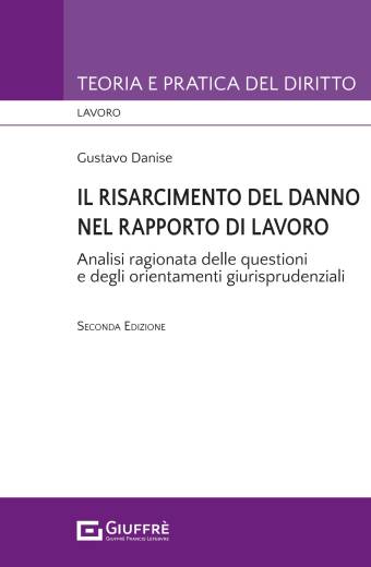 IL RISARCIMENTO DEL DANNO NEL RAPPORTO DI LAVORO