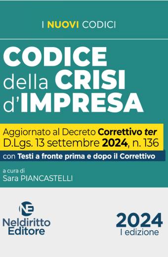 Codice della Crisi di impresa aggiornato al Decreto correttivo ter 2024. Con testi a fronte.