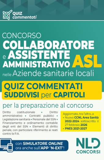Concorso ASL Collaboratore e Assistente amministrativo Quiz Commentati per la preparazione ai concorsi 2026