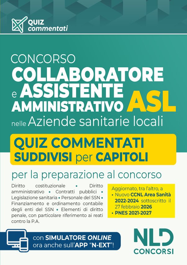 Concorso ASL Collaboratore e Assistente amministrativo Quiz Commentati per la preparazione ai concorsi 2026