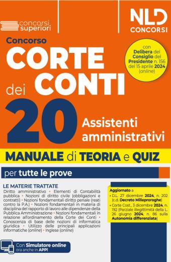Concorso Corte dei Conti. 20 assistenti amministrativi per le esigenze degli uffici centrali e territoriali della Corte dei Conti. Manuale con Teoria e quiz