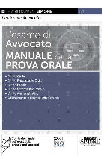 L'esame di Avvocato Manuale completo di preparazione alla prova orale 2026