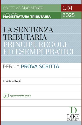 Concorso Magistratura Tributaria – La sentenza Tributaria Principi, Regole ed Esempi pratici
