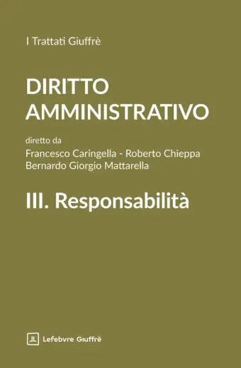 Trattato di diritto amministrativo Volume III. Responsabilità