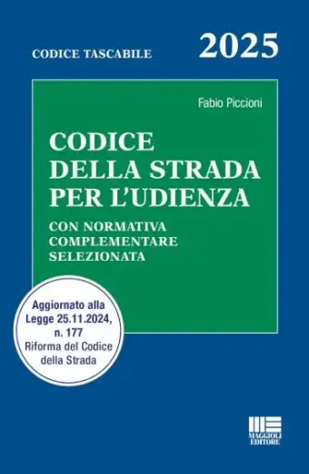 Codice della strada per l'udienza - con normativa complementare selezionata