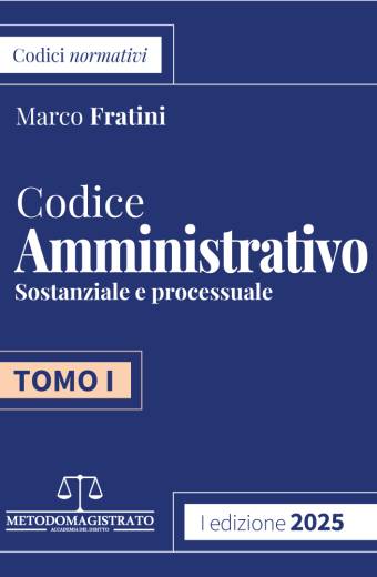 Codice di Diritto Amministrativo di Marco Fratini 2025 Magistatura 2025