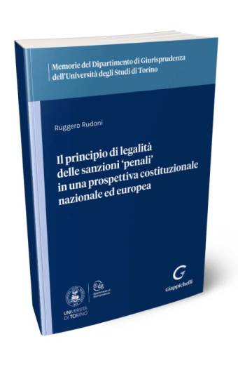Il principio di legalità delle sanzioni 'penali' in una prospettiva costituzionale nazionale ed europea