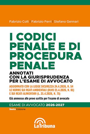I codici penale e di procedura penale annotati con la giurisprudenza per l'esame di avvocato 2026