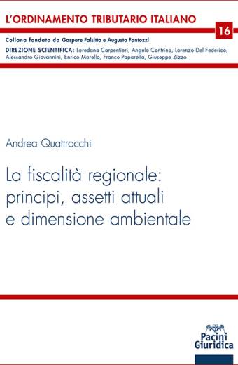 La fiscalità regionale: principi, assetti attuali e dimensione ambientale