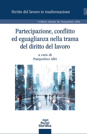 Partecipazione, conflitto ed eguaglianza nella trama del diritto del lavoro