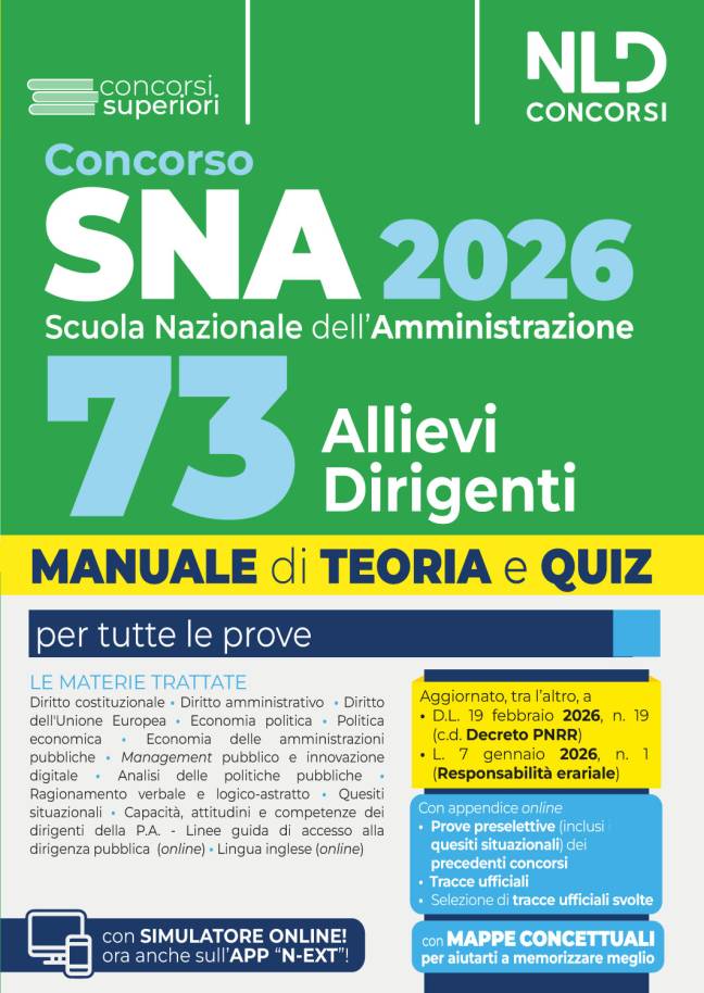 Concorso SNA 2026 per 73 Allievi Dirigenti Manuale di teoria e quiz per la preparazione al concorso alla scuola nazionale. Con prove dei precedenti concorsi e Tracce ufficiali svolte