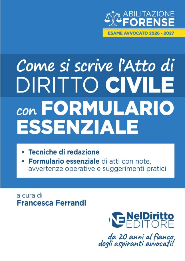 Come si scrive l'atto di civile 2026 con Formulario per l'esame di Avvocato